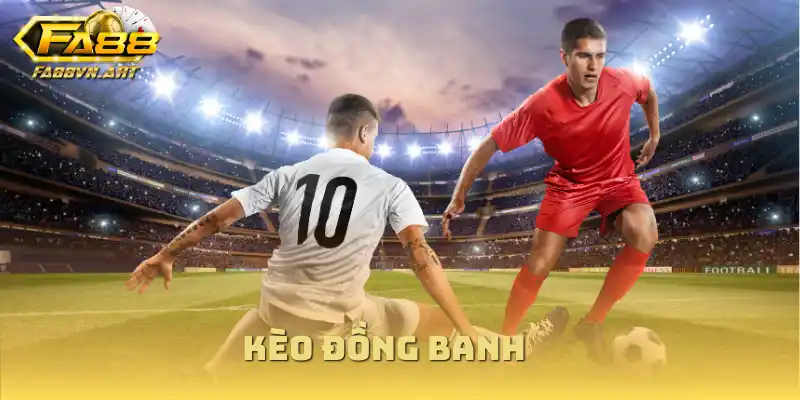Kèo đồng banh